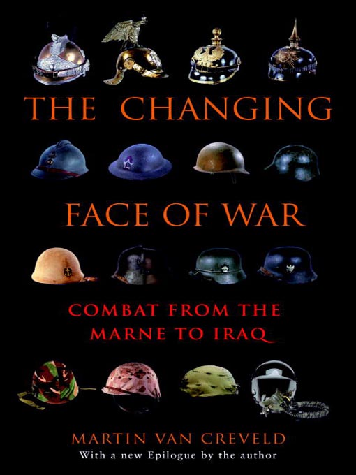 Title details for The Changing Face of War by Martin van Creveld - Available